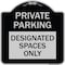 Signmission Private Parking Designated Spaces Heavy-Gauge Aluminum Architectural Sign, 18" x 18", BS-1818-23257 A-DES-BS-1818-23257 - alternate 1